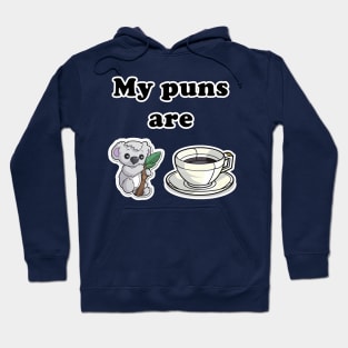 My puns are Koala + Tee Hoodie